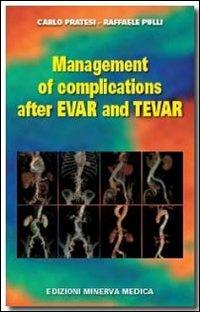 Management of complications after EVAR and TEVAR - Carlo Pratesi,Raffaele Pulli - copertina