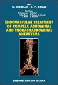 Endovascular treatment of complex abdominal and thoracoabdominal aneurysms - Giovanni Torsello,Kostantinos P. Donas - copertina