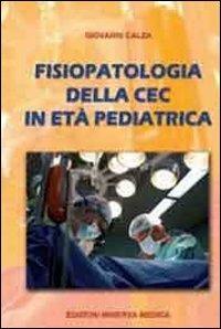 Fisiopatologia della CEC in età pediatrica - Giovanni Calzà - copertina