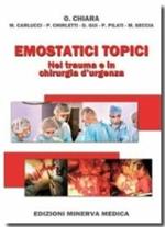 Emostatici topici. Nel trauma e in chirurgia d'urgenza