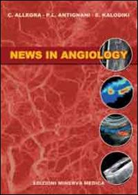 News in angiology - Claudio Allegra,P. Luigi Antignani,Evi Kalodiki - copertina