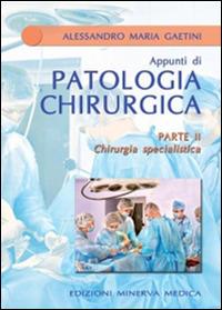 Chirurgia specialistica. Parte seconda - Alessandro M. Gaetini - copertina