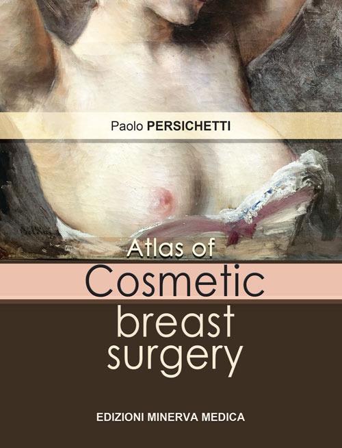 Atlas of cosmetic breast surgery - Paolo Persichetti - copertina