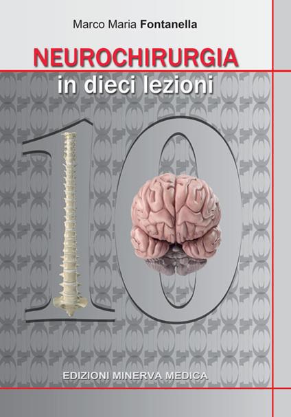 Neurochirurgia in 10 lezioni - Marco Maria Fontanella - copertina
