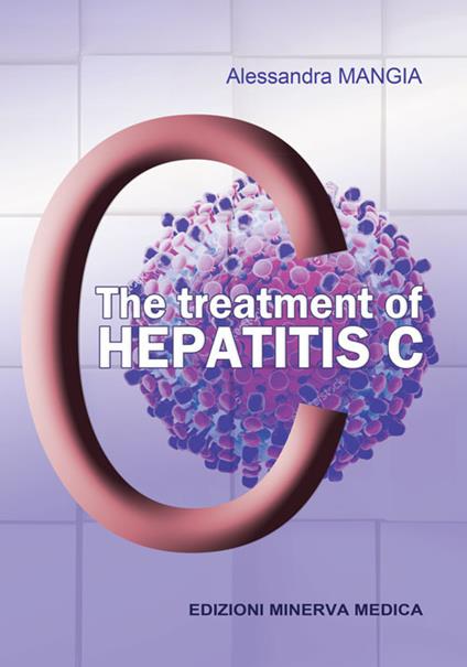 The treatment of hepatitis C - Alessandra Mangia - copertina