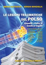 Le lesioni traumatiche del polso. Aspetti clinici e medico-legali