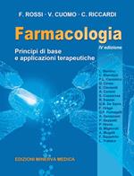 Farmacologia. Principi di base e applicazioni terapeutiche. Ediz. per la scuola