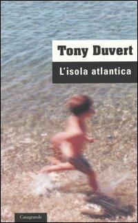 L' isola atlantica - Tony Duvert - copertina