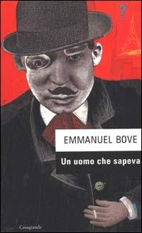 Un uomo che sapeva - Emmanuel Bove - copertina