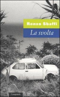 La svolta - Renzo Sbaffi - copertina