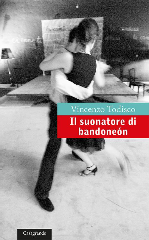 Il suonatore di bandoneón - Vincenzo Todisco - copertina