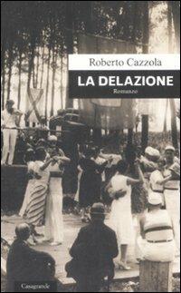 La delazione - Roberto Cazzola - copertina