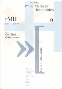 Rivista per le medical humanities (2009). Vol. 9: Conflitti di interesse. - copertina