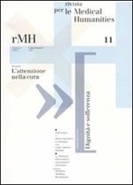 Rivista per le medical humanities (2009). Vol. 11: L'attenzione nella cura.