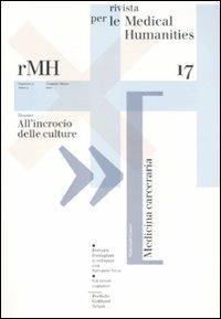 Rivista per le medical humanities (2011). Vol. 17: All'incrocio delle culture. - copertina