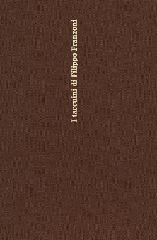 I taccuini di Filippo Franzoni. Ediz. a colori - copertina