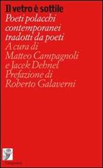 Il vetro è sottile. Poeti polacchi contemporanei tradotti da poeti