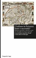 L' italiano in Svizzera: lusso o necessità?