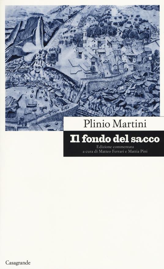 Il fondo del sacco Plinio Martini Libro Casagrande Scrittori IBS