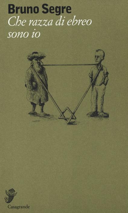 Che razza di ebreo sono io - Bruno Segre - copertina
