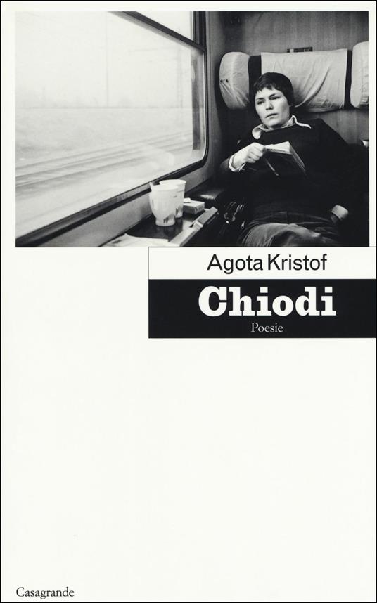 Chiodi - Agota Kristof - copertina