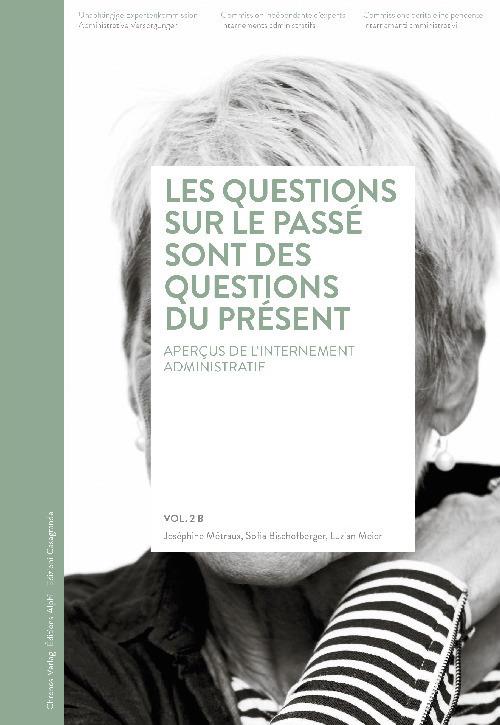 Les questions sur le passé sont des questions du présent. Aperçus de l'internement administratif - Joséphine Métraux,Sofia Bischofberger,Luzian Meier - copertina