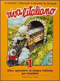 Viva l'italiano. Libro operativo di lingua italiana per bambini. Per la Scuola elementare. Vol. 1 - copertina