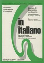 In italiano. Manual de gramàtica contrastiva para estudiantes de lengua espanola
