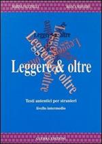 Leggere & oltre. Testi autentici per stranieri