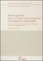 A Motivazione allo studio dell'italiano nei discenti stranieri presso l'Università italiana per stranieri di Perugia (anno accademico 1988)