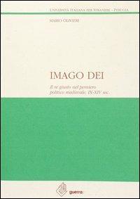 Imago Dei. Il re giusto nel pensiero politico medievale (IX-XIV secolo) - Mario Olivieri - copertina