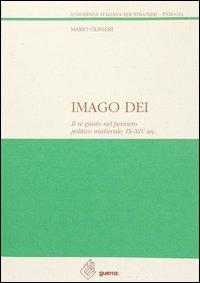 Imago Dei. Il re giusto nel pensiero politico medievale (IX-XIV secolo) - Mario Olivieri - copertina