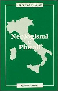 Neologismi e plurali - Francesco Di Natale - copertina
