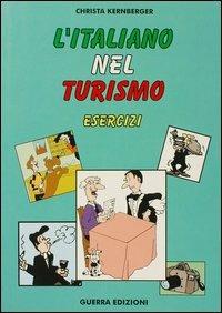 L'italiano nel turismo. Esercizi - Christa Kernberger - copertina