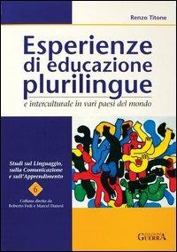 Esperienze di educazione plurilingue e interculturale in vari paesi del mondo - Renzo Titone - copertina