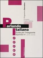 Parlando italiano. Guida per l'insegnante. Appendice in tedesco. Vol. 1