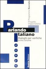 Parlando italiano. Guida per l'insegnante. Audiocassetta. Vol. 1