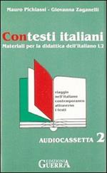 Contesti italiani. Viaggio nell'italiano contemporaneo attraverso i testi. 2 Audiocassette