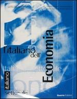 L' italiano dell'economia. Con audiocassetta. Con videocassetta. Con CD-ROM