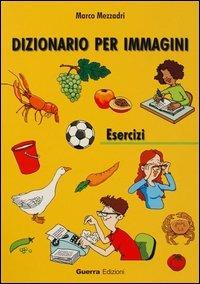 Dizionario per immagini. Esercizi - Marco Mezzadri - copertina