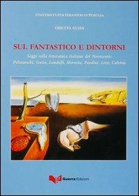 Sul fantastico e dintorni - Oretta Guidi - copertina