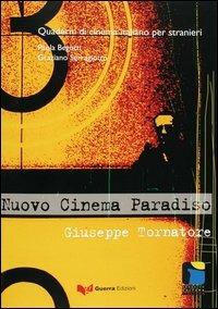 Nuovo cinema Paradiso. Giuseppe Tornatore - Paola Begotti,Graziano Serragiotto - copertina