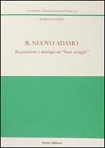 Il nuovo Adamo. Razionalismo e mitologia nel «buon selvaggio»