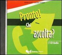 Pronto! Chi ascolta? 2 CD Audio - Derek Aust,Lucina Stuart - copertina