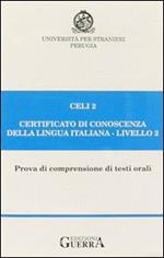Celi 2. Certificato di conoscenza della lingua italiana. Livello 2. Audiocassetta