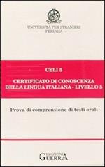 Celi 5. Certificato di conoscenza della lingua italiana. Livello 5. Audiocassetta