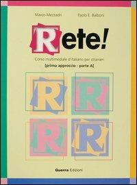 Rete! Primo approccio. Parte A - Marco Mezzadri,Paolo E. Balboni - copertina