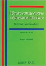 Il quadro comune europeo a disposizione della classe. Un percorso verso l'eccellenza