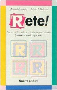 Rete! Primo approccio. Parte B. Audiocassetta - Marco Mezzadri,Paolo E. Balboni - copertina