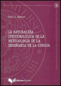 La naturaleza epistemológica de la metodología de la enseñanza de la lengua - Paolo E. Balboni - copertina